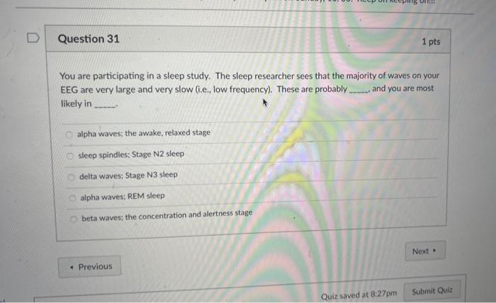 Solved You are participating in a sleep study. The sleep | Chegg.com