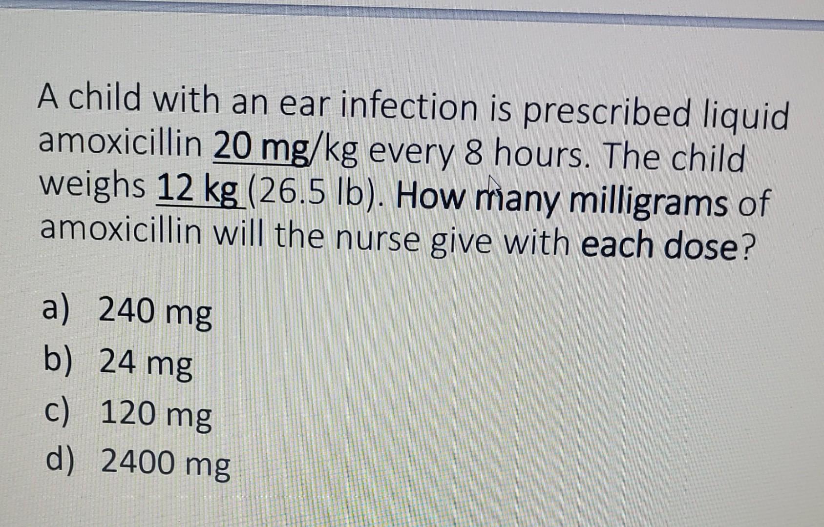 Solved A child with an ear infection is prescribed liquid | Chegg.com