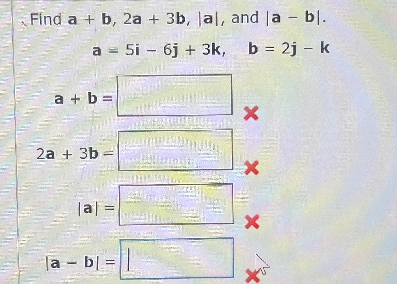 Solved Find a+b,2a+3b,|a|, ﻿and | Chegg.com