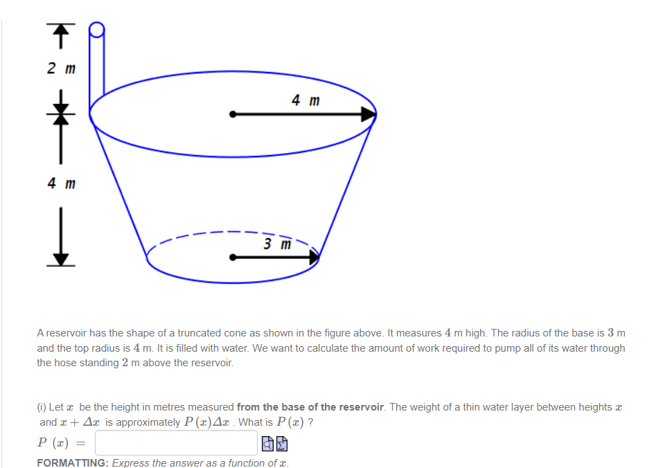 A reservoir has the shape of a truncated cone as shown in the figure above. It measures \( 4 \mathrm{~m} \) high. The radius 