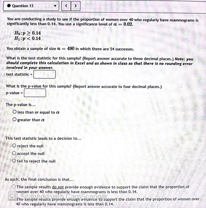 Solved You are conducting a study to see if the proportion | Chegg.com