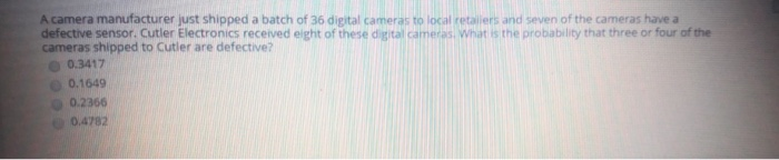Solved A camera manufacturer just shipped a batch of 36 | Chegg.com