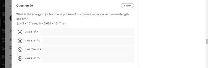 Solved Question 20 1 Point What is the energy in joules of | Chegg.com