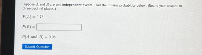 Solved Suppose A And B Are Two Independent Events. Find The | Chegg.com