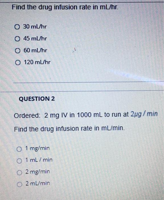 Solved Find the drug infusion rate in ml/hr. O 30 mL/hr O 45 | Chegg.com