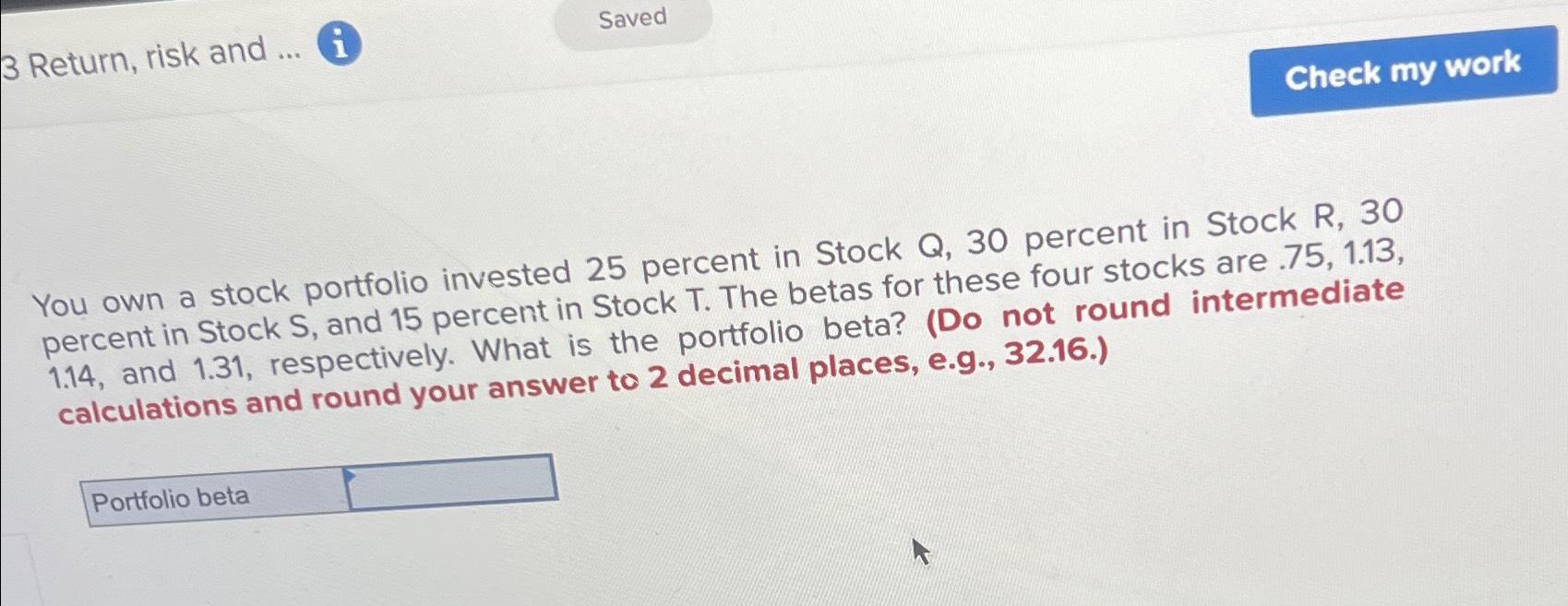 Solved 3 ﻿Return, risk and(i)You own a stock portfolio