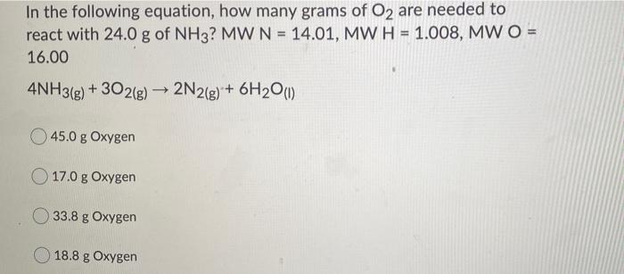 Solved In the following equation, how many grams of O2 are | Chegg.com