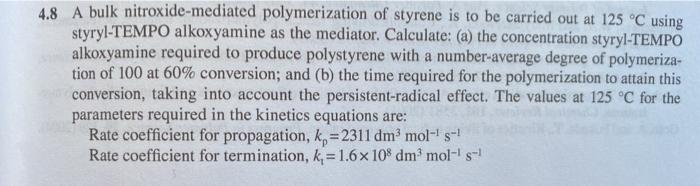 Solved 4.8 A bulk nitroxide-mediated polymerization of | Chegg.com