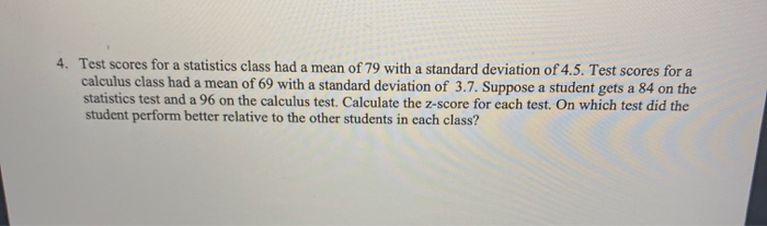 Solved 4. Test scores for a statistics class had a mean of | Chegg.com