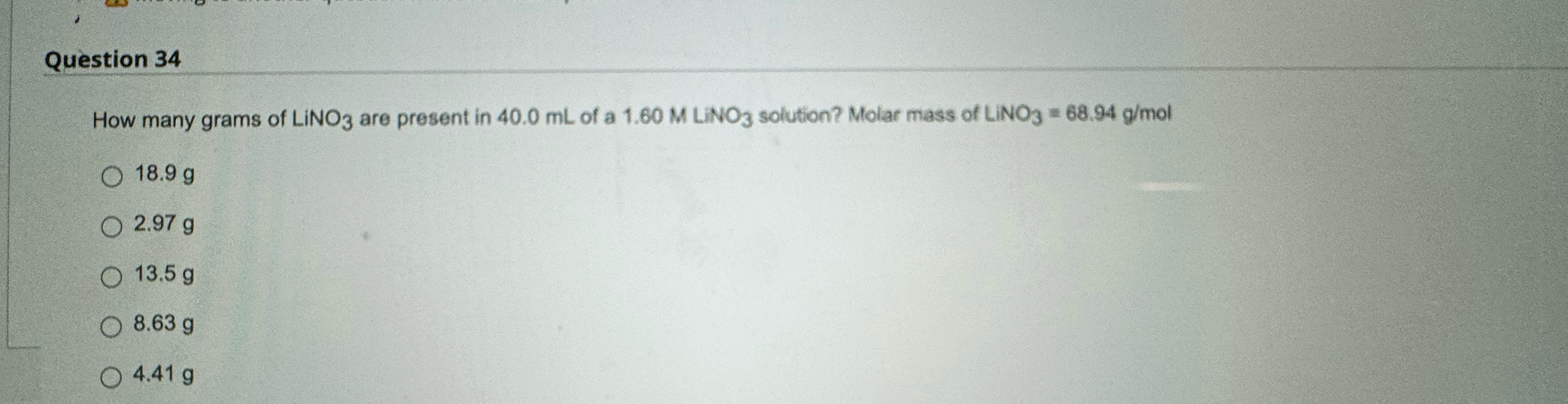 Solved Question 34How many grams of LiNO3 ﻿are present in | Chegg.com