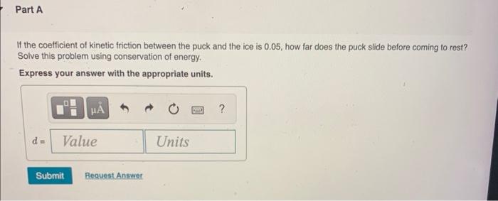 If the coefficient of kinetic friction between the puck and the ice is \( 0.05 \), how far does the puck slide before coming 