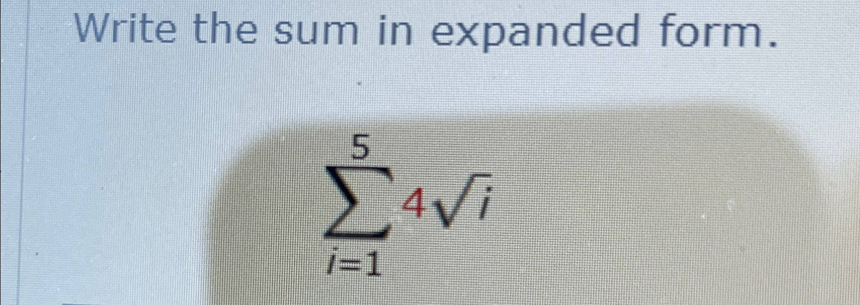 Solved write the sum in expanded form i 154i2 chegg