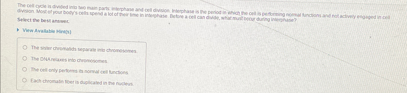Solved The cell cycle is divided into two main parts: | Chegg.com