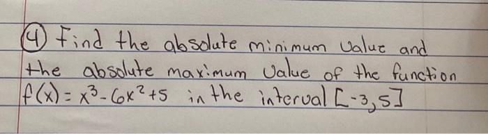 Solved (4) Find the absolute minimum value and the absolute | Chegg.com