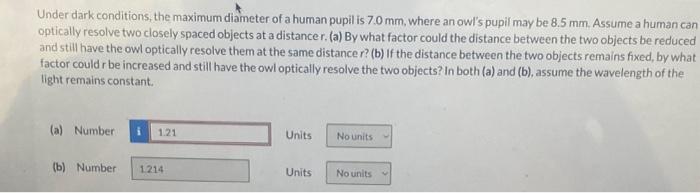 Solved Under dark conditions, the maximum diameter of a | Chegg.com