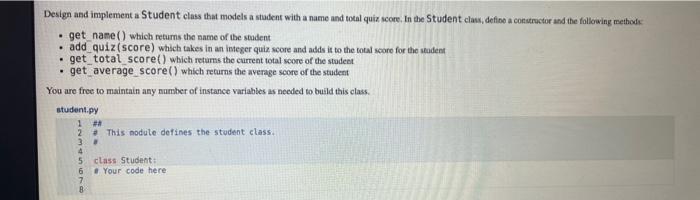 Solved Design and implement a Student class that models a | Chegg.com