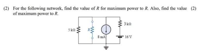 Solved 2) For the following network, find the value of R for | Chegg.com