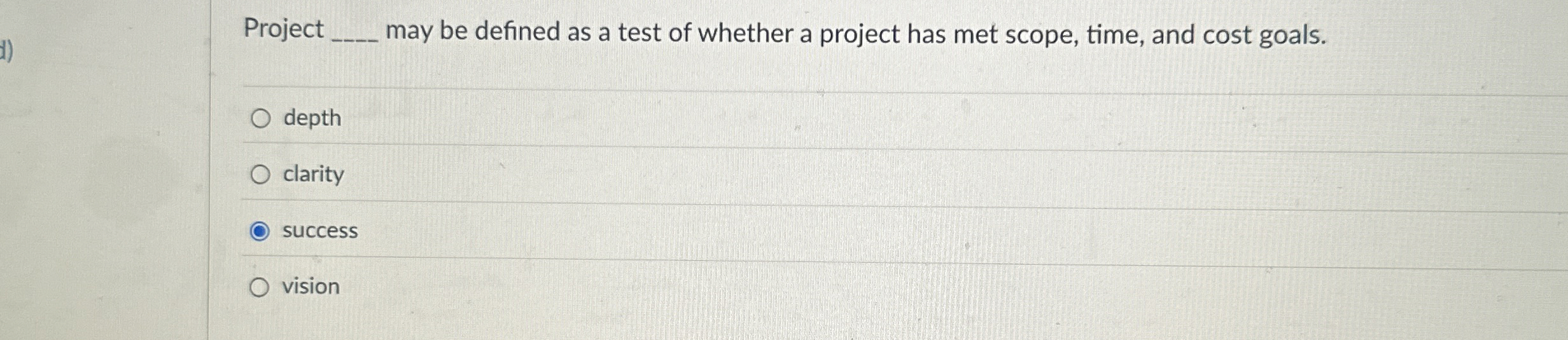Solved Projectmay be defined as a test of whether a project | Chegg.com