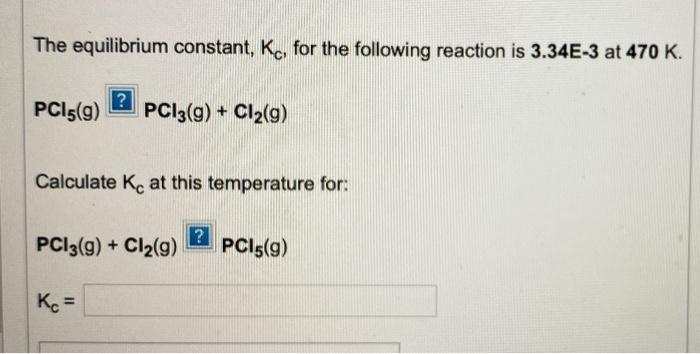 Solved The equilibrium constant, Ko, for the following | Chegg.com