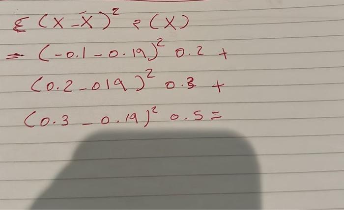 =∑(x−xˉ)2P(x)(−0.1−0.19)20.2+(0.2−019)20.3+(0.3−0.19) | Chegg.com