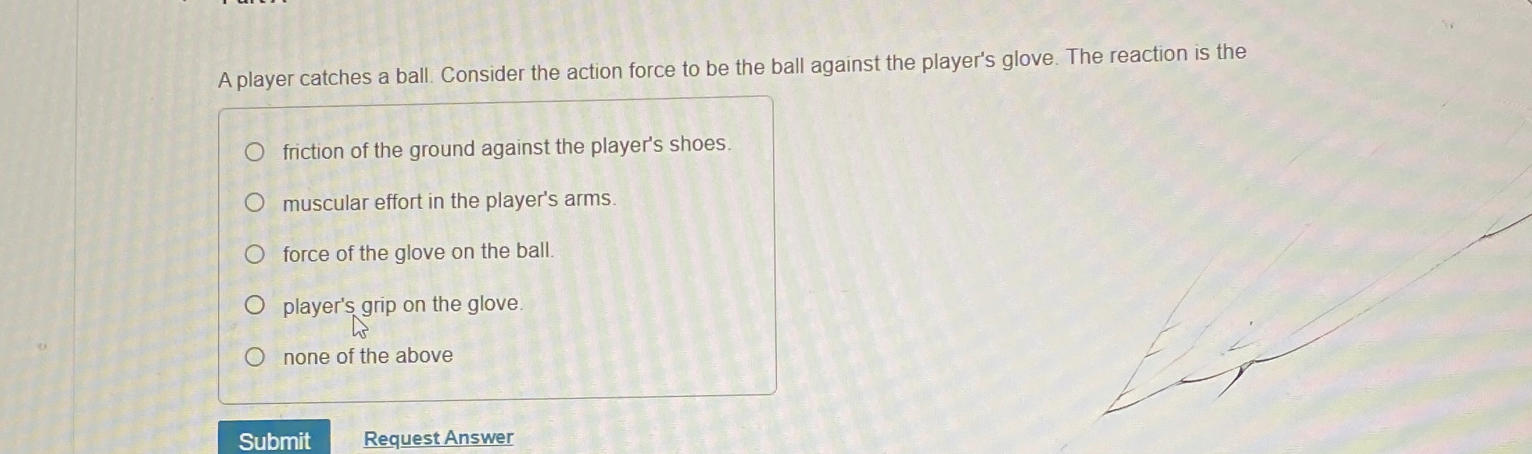 Solved A player catches a ball. Consider the action force to