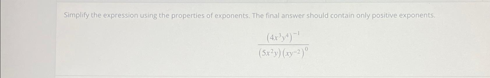 Solved Simplify the expression using the properties of | Chegg.com