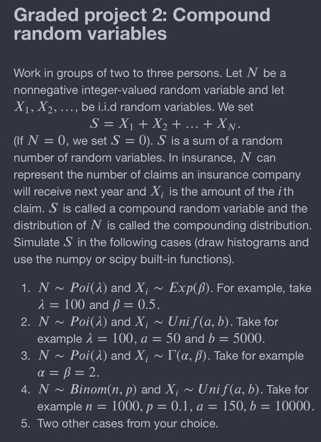 Solved Graded project 2: Compound random variables Work in | Chegg.com
