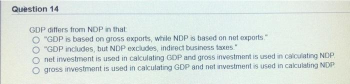 Solved Question 14 GDP differs from NDP in that 