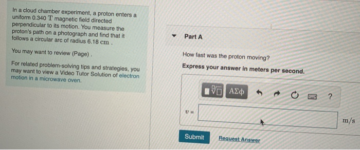 Solved In a cloud chamber experiment, a proton enters a | Chegg.com