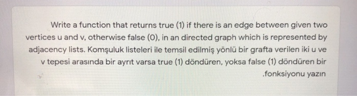 Solved Write a function that returns true (1) if there is an | Chegg.com