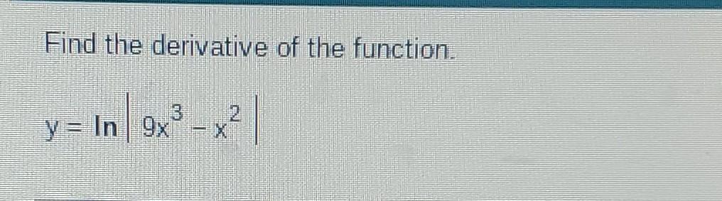 Solved Find The Derivative Of The Function Y In 9x² X²