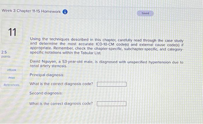 Week 3 Chapter 11-15 Homework Saved 11 2.5 points | Chegg.com