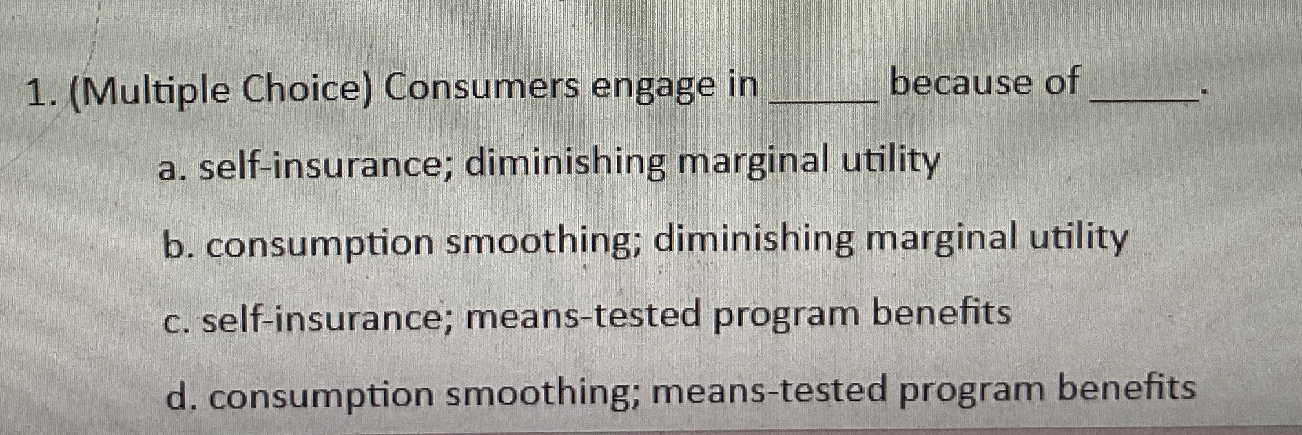 Solved (Multiple Choice) ﻿Consumers engage in q, ﻿because of | Chegg.com
