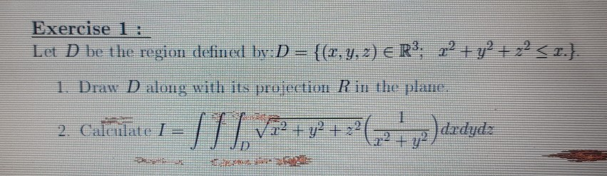 Solved Exercise 1 Let D be the region defined by:D = {(2, 4, | Chegg.com
