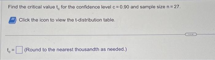 Solved Find the critical value to for the confidence level c | Chegg.com