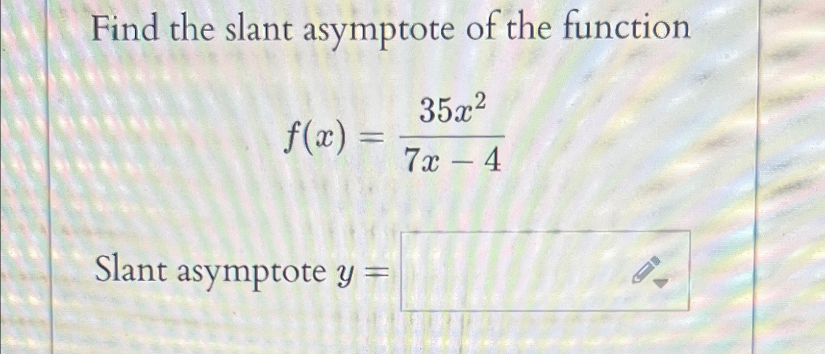 Solved Find the slant asymptote of the | Chegg.com