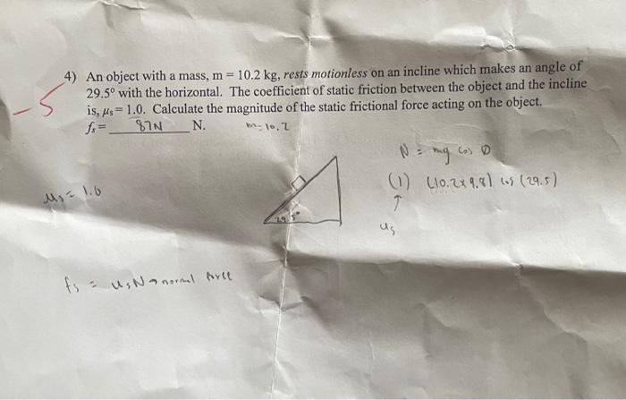 Solved 4) An object with a mass, m=10.2 kg, rests motionless | Chegg.com 