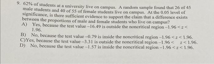 Solved 9. 62% of students at a university live on campus. A | Chegg.com