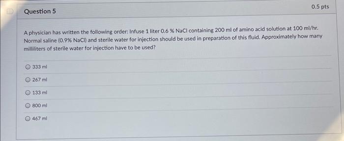 Solved 0.5 pts Question 5 A physician has written the | Chegg.com