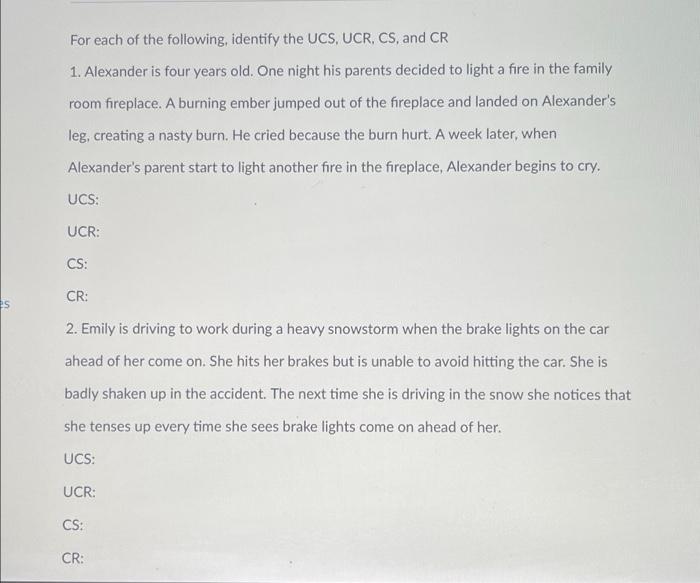 Solved For each of the following, identify the UCS, UCR, CS, | Chegg.com