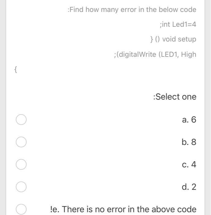 Solved :Find how many error in the below code ;int Led1=4 } | Chegg.com