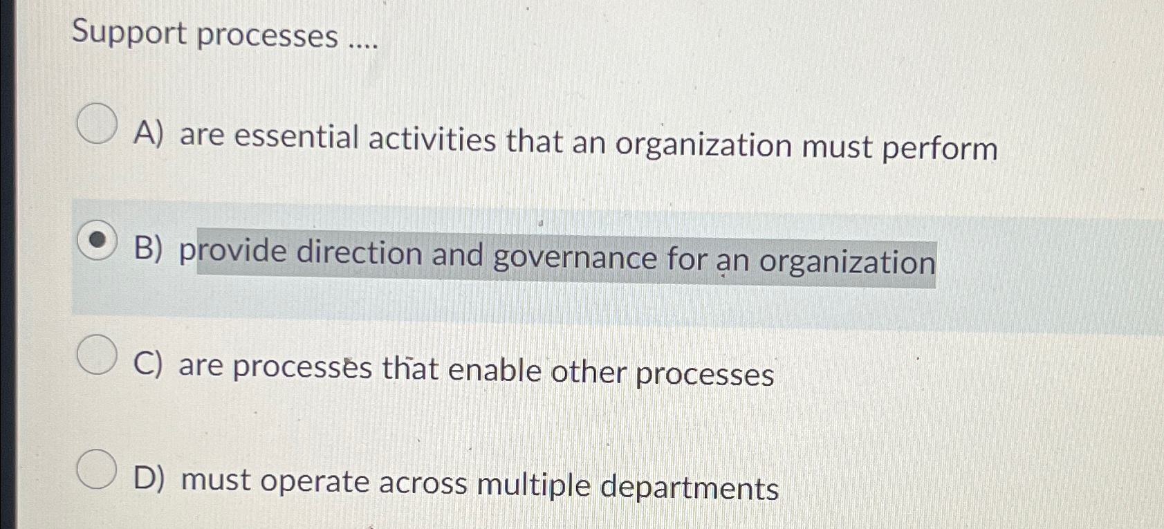 Solved Support processes ....A) ﻿are essential activities | Chegg.com
