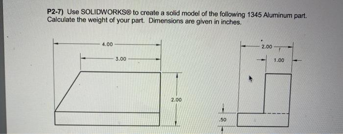 Solved P2-7) Use SOLIDWORKS® to create a solid model of the | Chegg.com