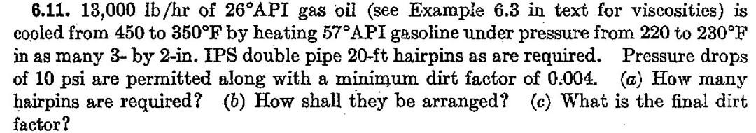 Solved 6.11. 13,000lb/hr of 26∘API gas oil (see Example 6.3 | Chegg.com