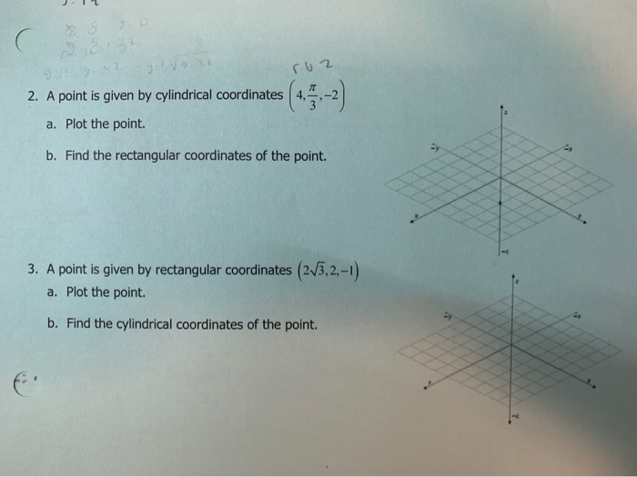 Solved 32 Roz 2. A Point Is Given By Cylindrical Coordinates | Chegg.com