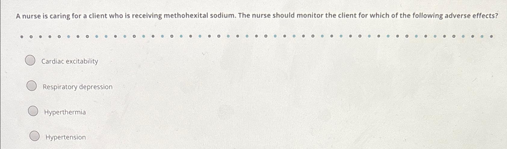 Solved A nurse is caring for a client who is receiving | Chegg.com
