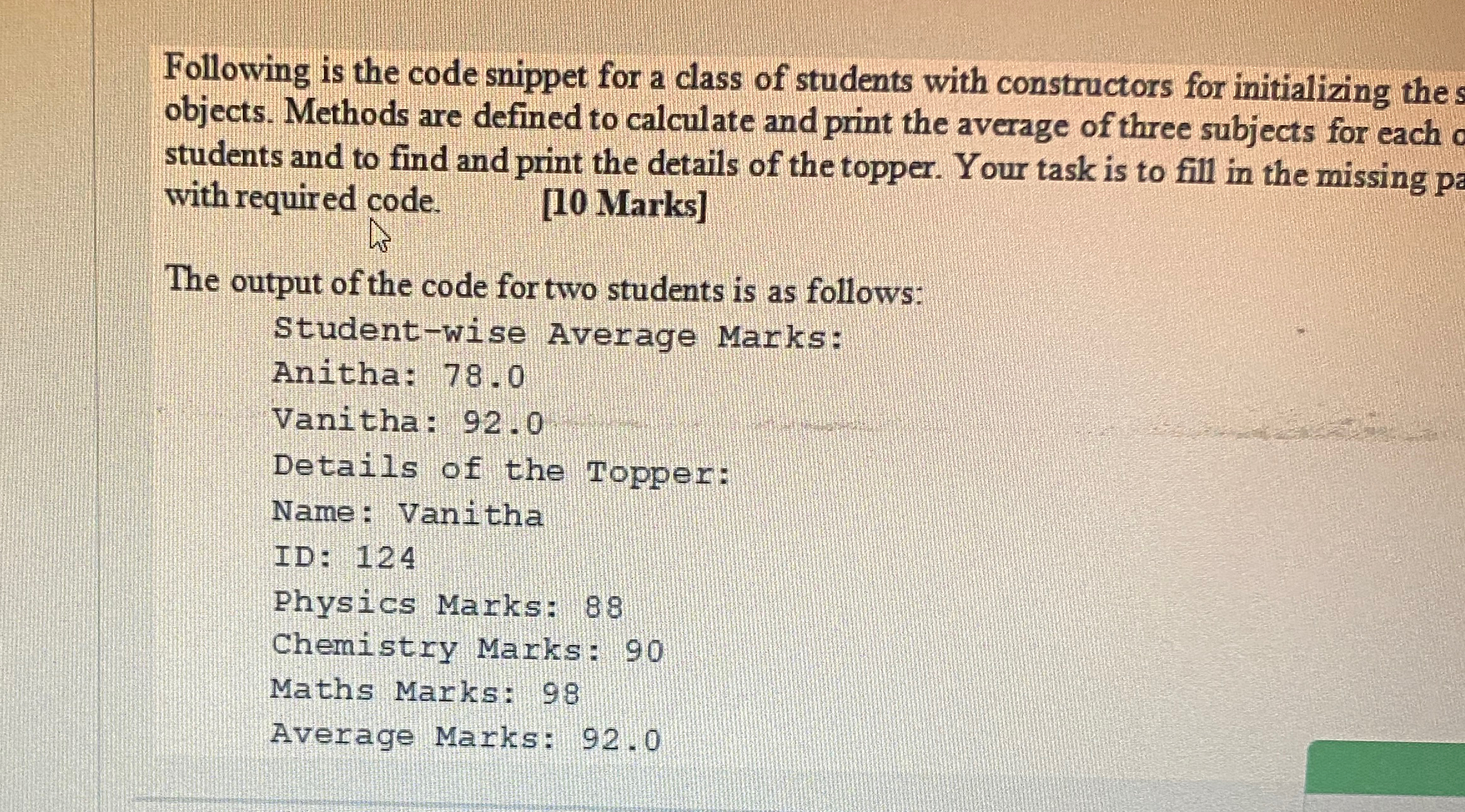 Solved Following is the code snippet for a class of students | Chegg.com