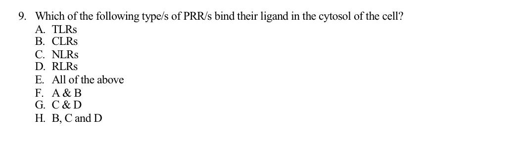 Solved Which of the following type/s of PRR/s bind their | Chegg.com