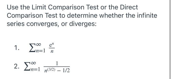 Solved Use the Limit Comparison Test or the Direct | Chegg.com