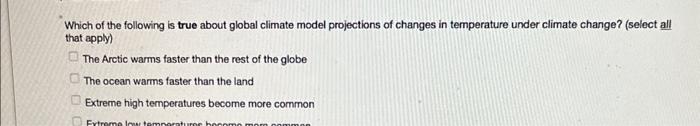 Solved Which of the following is true about global climate | Chegg.com